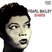 Toot Toot Tootsie, Goodbye - Pearl Bailey