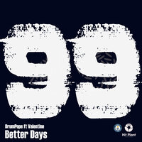 Better days - DrumPope & VALENTINE