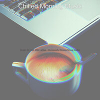 Romantic Ambiance for Cold Brews - Chilled Morning Music