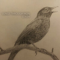 Songs Through Iron - Stash