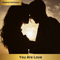 You Are Love - Stephen DeCesare