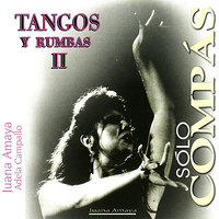 Tangos - Cante Solo - Adela Campallo & Juana Amaya