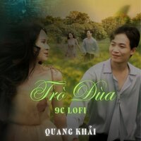 Trò Đùa - Quang Khải & 9C