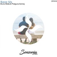 Save Us - Bruno Motta & Phalguna Somraj