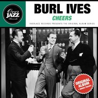 Oh, By Jingo - Burl Ives
