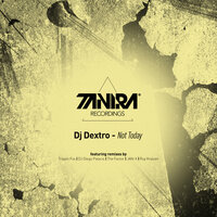 Not Today - DJ Dextro