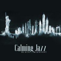 Late Night Lounge - Relaxation Jazz Music Ensemble