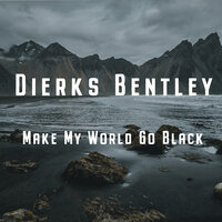 Black - Dierks Bentley