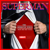 The New Batman & Superman Adventures - Main Titles Theme (From "the New Batman / Superman Adventures: The Animated Series", 1997-2000) [Opening Soundtrack Cut] - Cinematic Legacy