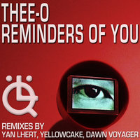 Reminders Of You - DJ Thee-O & Thee-o & Yellowcake