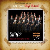 Don't Be That Way - Let's Go Big Band