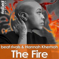The Fire - Beat Rivals & Hannah Khemoh