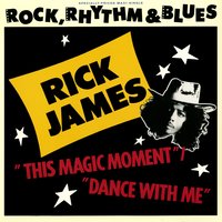 This Magic Moment / Dance with Me - Rick James