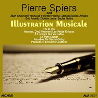 Maman, d'où viennent les petits enfants (01 & 02) - Pierre Spiers Et Son Orchestre & Francoise Fechter & Patrice Galbeau & Gilles Amado