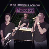 Tá tudo bem - Xixi Beat & Константино & Claudio Fénix