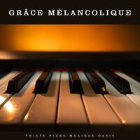 Musique De Piano Douce - Triste Piano Musique Oasis