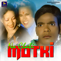 Na Chahi Motki - Satish Das