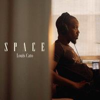 SPACE - Louis Cato