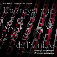 Litanies de la Vierge à deux dessus et une basse chantante, H. 86 - Марк-Антуан Шарпантье & Franck Marcon & Ensemble vocal féminin Polhymnia & Florence Bœuf-Albert