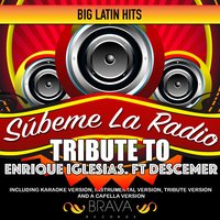 Súbeme la Radio (Tribute To Enrique Iglesias Ft. Descemer Bueno, Zion y Lennox) - Brava HitMakers