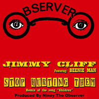 Stop Hurting Them - Jimmy Cliff & Beenie Man