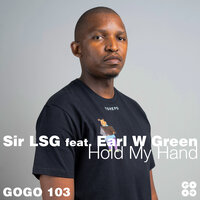 Hold My Hand - Sir LSG & Earl W. Green