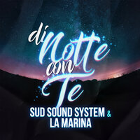 Di notte con te - La Marina & Sud Sound System