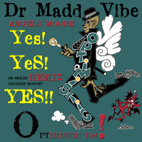 Optimistic Yes - Angelo Moore & B. Smiley