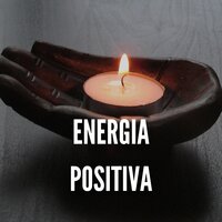 Energía Positiva - Musica Para Relajarse