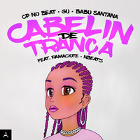 Cabelin de Trança - GU & CP NO BEAT & Babu Santana & Nbeatz & Ramaciote