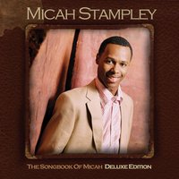 Brothers And Friends - Micah Stampley & Michael O'Brien