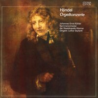 Handel: 6 Organ Concertos Op. 4, No. 13 & No. 16