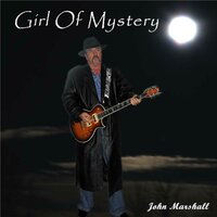 Girl Of Mystery - John Marshall