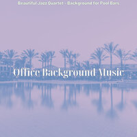 Quartet Jazz Soundtrack for Beach Bars - Office Background Music