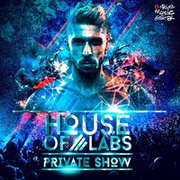 Private Show - House of Labs