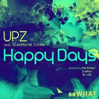 Happy Days - Stephanie Cooke & Avi Elman & UPZ