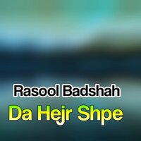 Dase Prot Ba Za Tarso Halal Halal Yam Dastan - Rasool Badshah