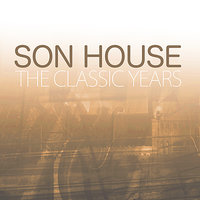 Depot Blues - Son House