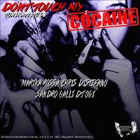 Dont Touch My Cocaine - Tonikattitude & Marika Rossa
