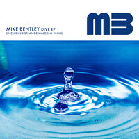 Dive - Mike Bentley & Strange Malcolm