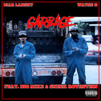 Garbage - Diar Lansky & Wayne G & Big Mike & Sneek Rothstein