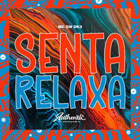 Senta Relaxa - DJ Dk3 & MC Gw