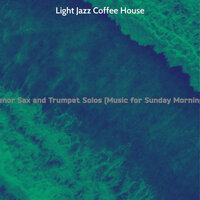 Understated Ambience for Weekends - Light Jazz Coffee House