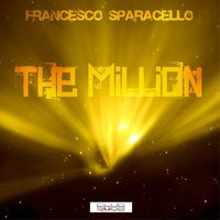 The Million - Francesco Sparacello