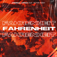 Fahrenheit - Junerule & Lupage & Victor Perry