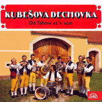 Od Tábora až k nám - Věra Příkazská & Josef Oplt & Kubešova dechovka