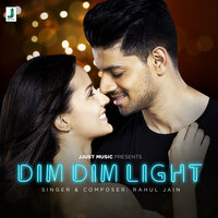Dim Dim Light - Rahul Jain