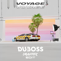 Voyage, Voyage - DUBOSS