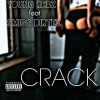 Crack - Young Rebz & Smigg Dirtee