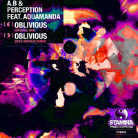 Oblivious - A.B & PERCEPTION & Aquamanda